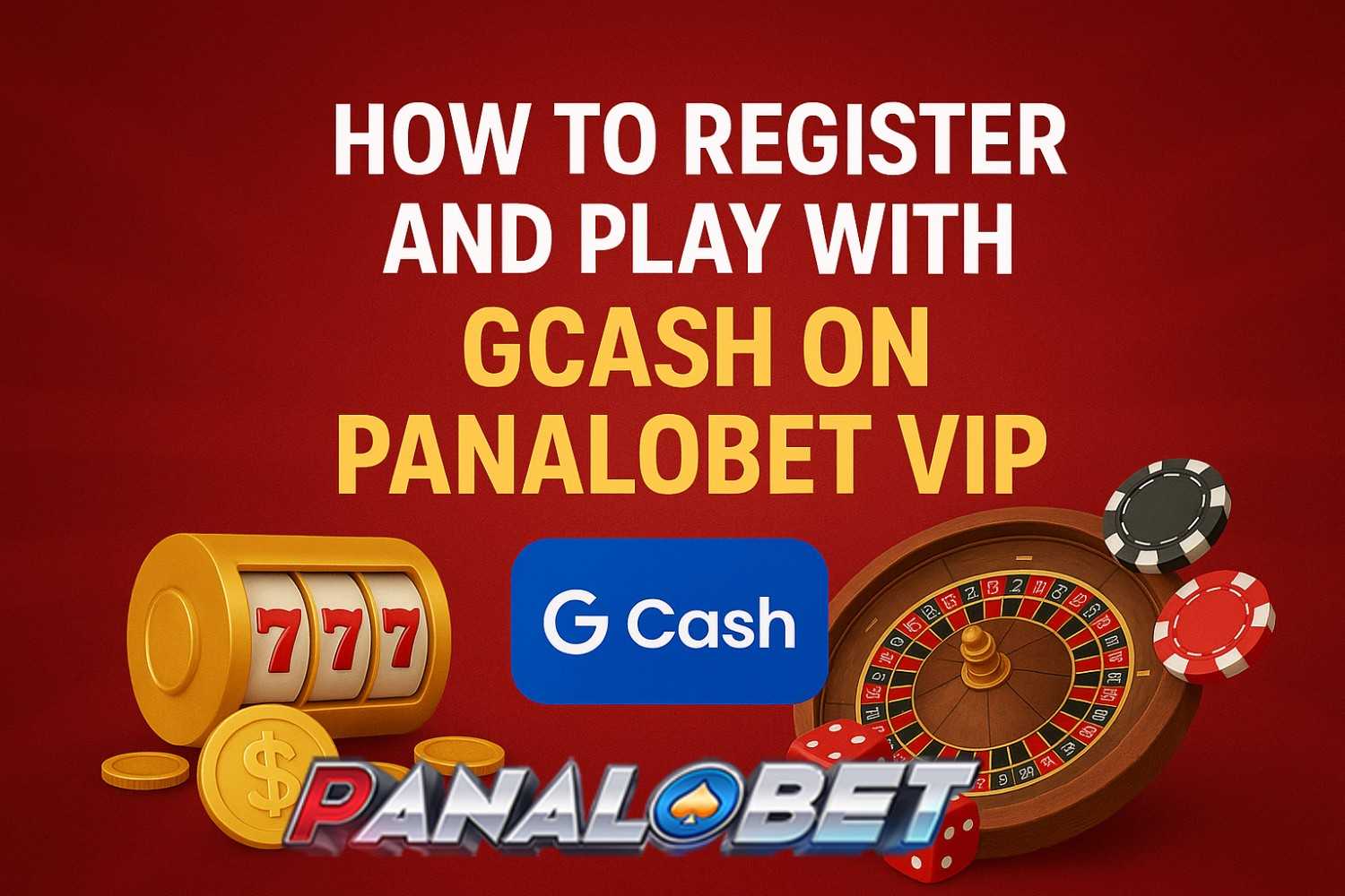 How-to-Register-and-Play-with-GCash-on-Panalobet-VIP