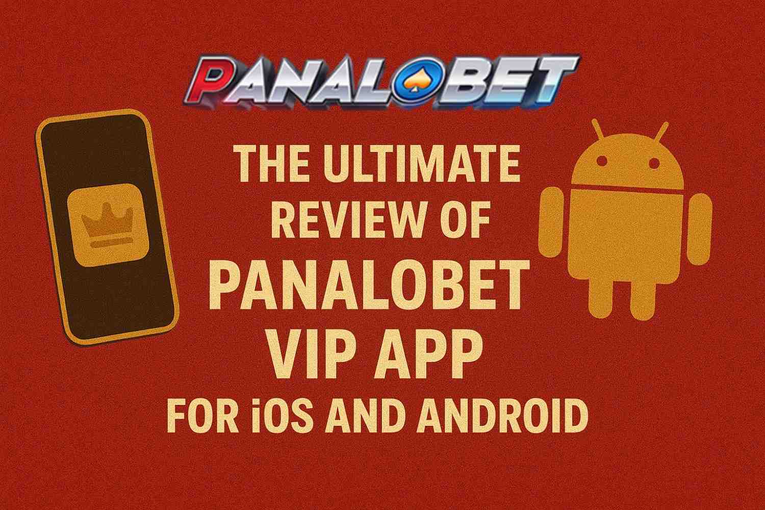 The-Ultimate-Review-of-Panalobet-VIP-App-for-iOS-and-Android