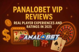 Panalobet-VIP-Reviews--Real-Player-Experiences-and-Ratings-in-2025