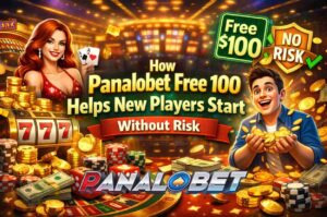 How Panalobet Free 100 Helps New Players Start Without Risk
