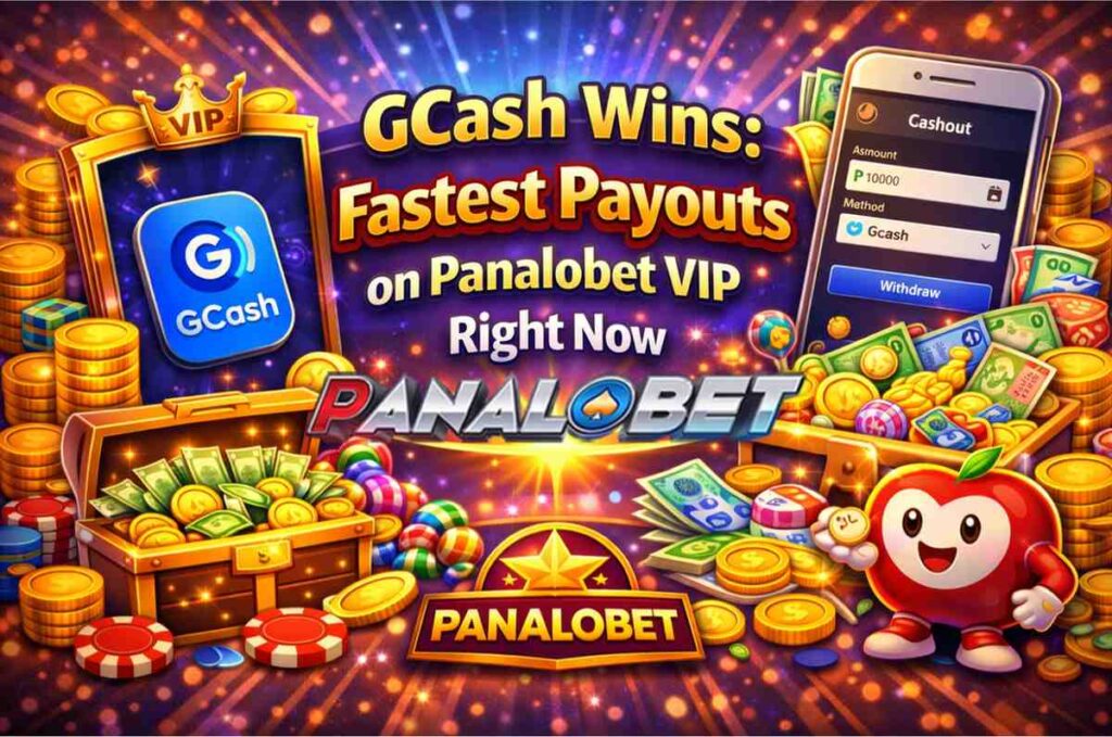 GCash Wins: Fastest Payouts on Panalobet VIP Right Now