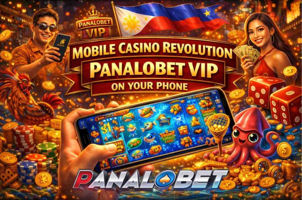 Mobile Casino Revolution: Panalobet VIP on Your Phone
