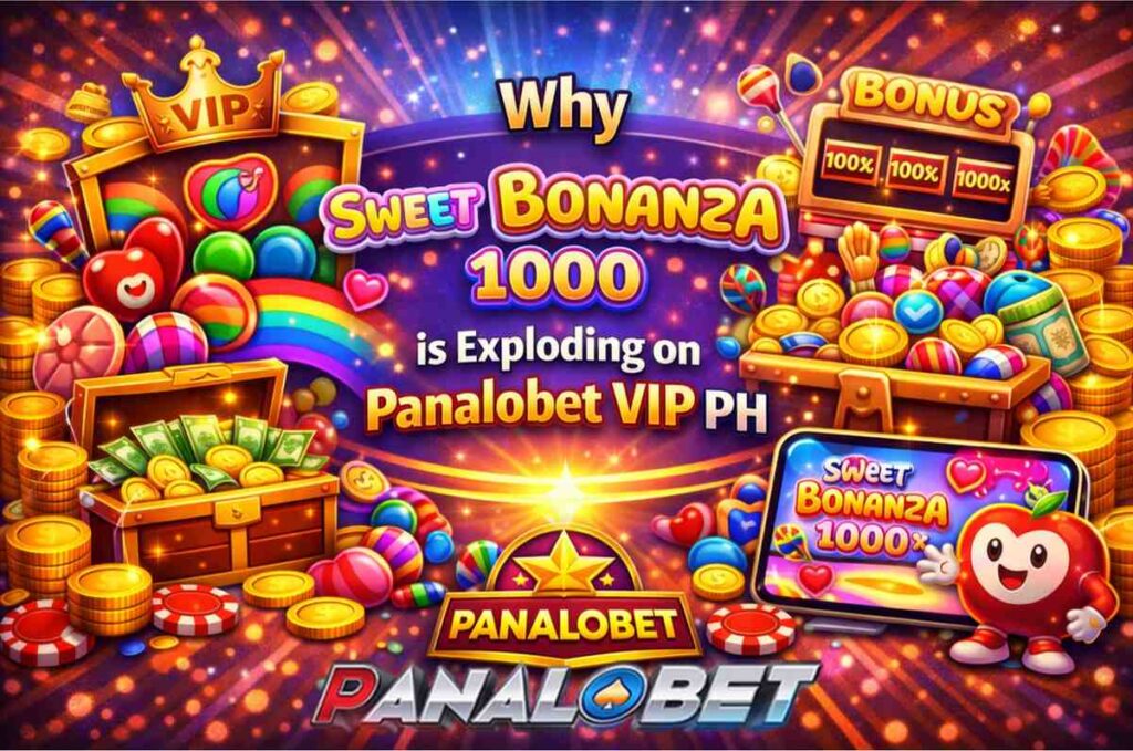Why Sweet Bonanza 1000 is Exploding on Panalobet VIP PH